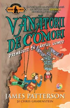 Primejdii in varful lumii - Seria Vanatorii de comori Vol. 4 