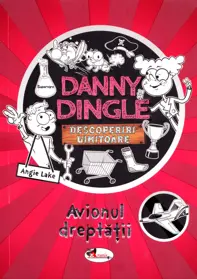 Danny dingle. Avionul dreptatii