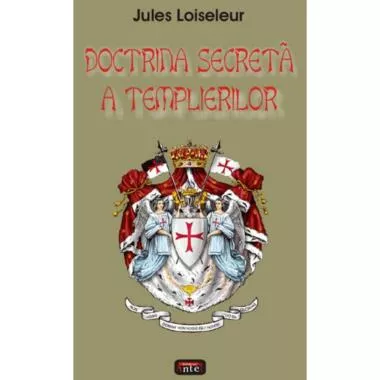 Doctrina secreta a templierilor 