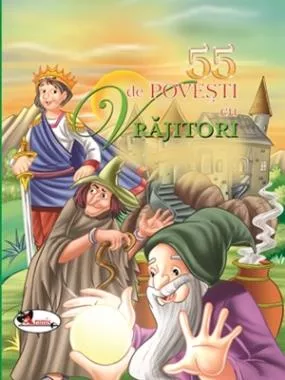 55 de povesti cu vrajitori